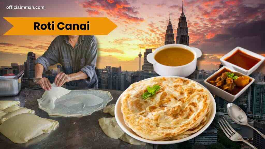 Malaysian Cuisine Your Gateway To MM2H Roti Canai