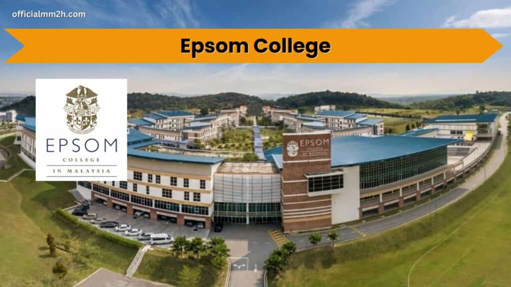 malaysia international schools and universities for expat families such as epsom college