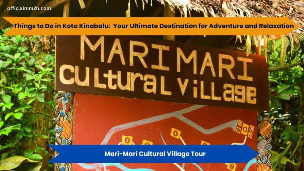 things to do in kota kinabalu wilth cultural village