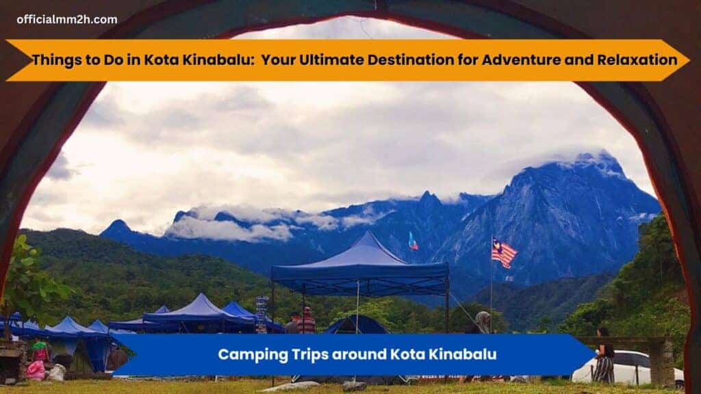 things to do in kota kinabalu with campign