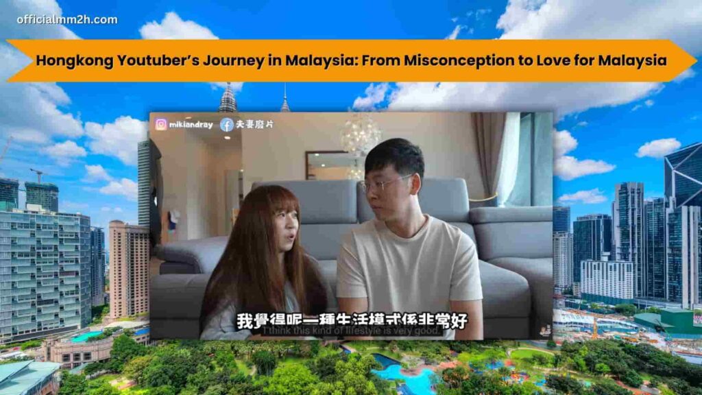 Hong Kong YouTuber’s Journey in Malaysia Review