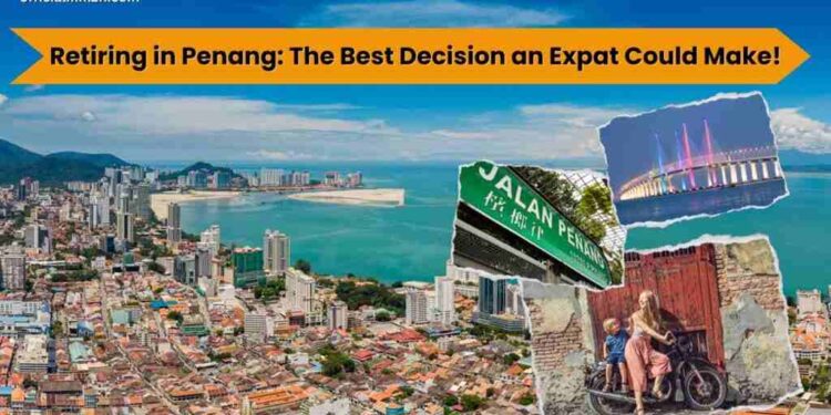retiring in penang