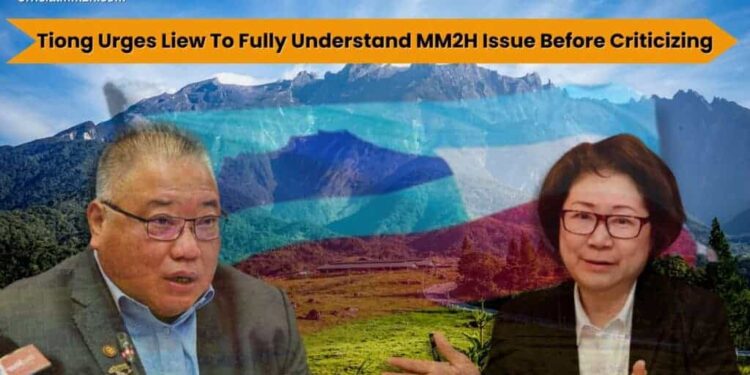 Tiong Urges Liew To Fully Understand MM2H Issue Before Criticizing