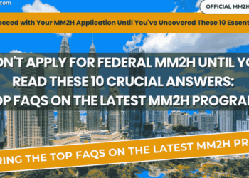 Top 10 FAQs on the Latest MM2H Program