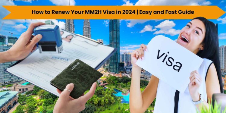Renew MM2H Visa