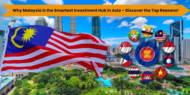why malaysia is the smartest investment