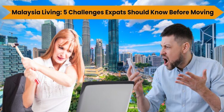Challenges of Living in Malaysia