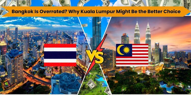 bangkok vs kuala lumpur